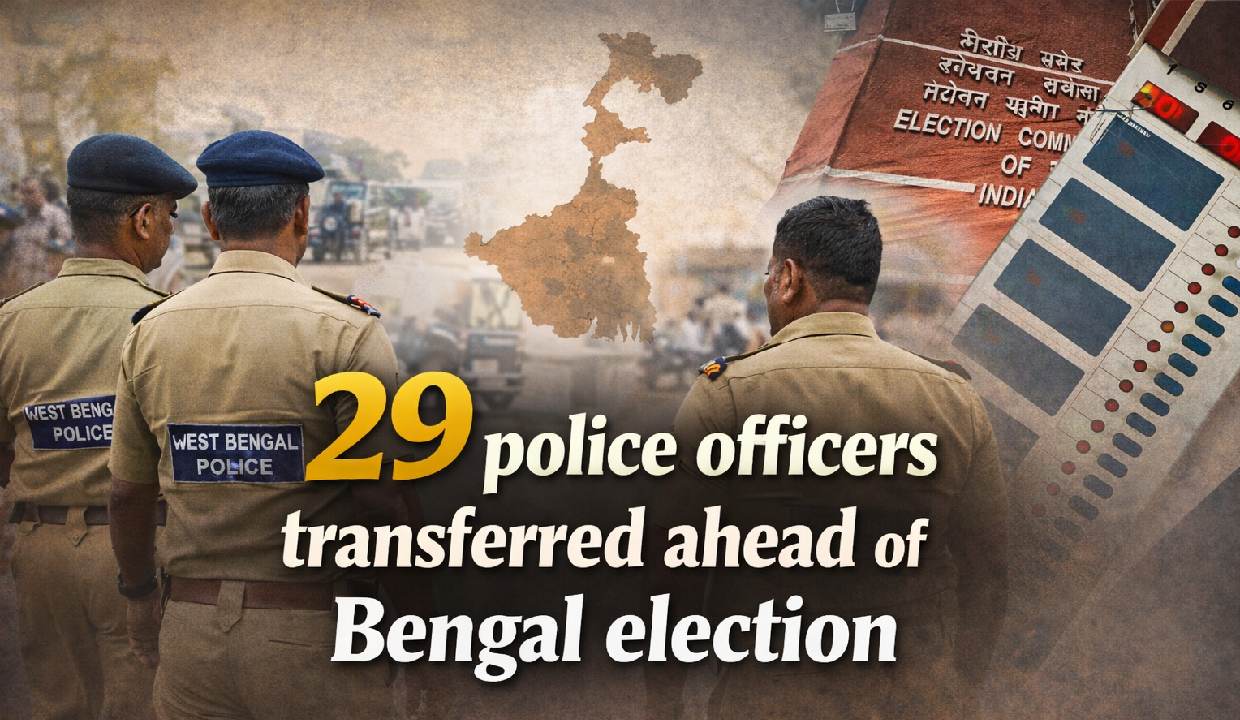 29 police officers transferred ahead of Bengal election