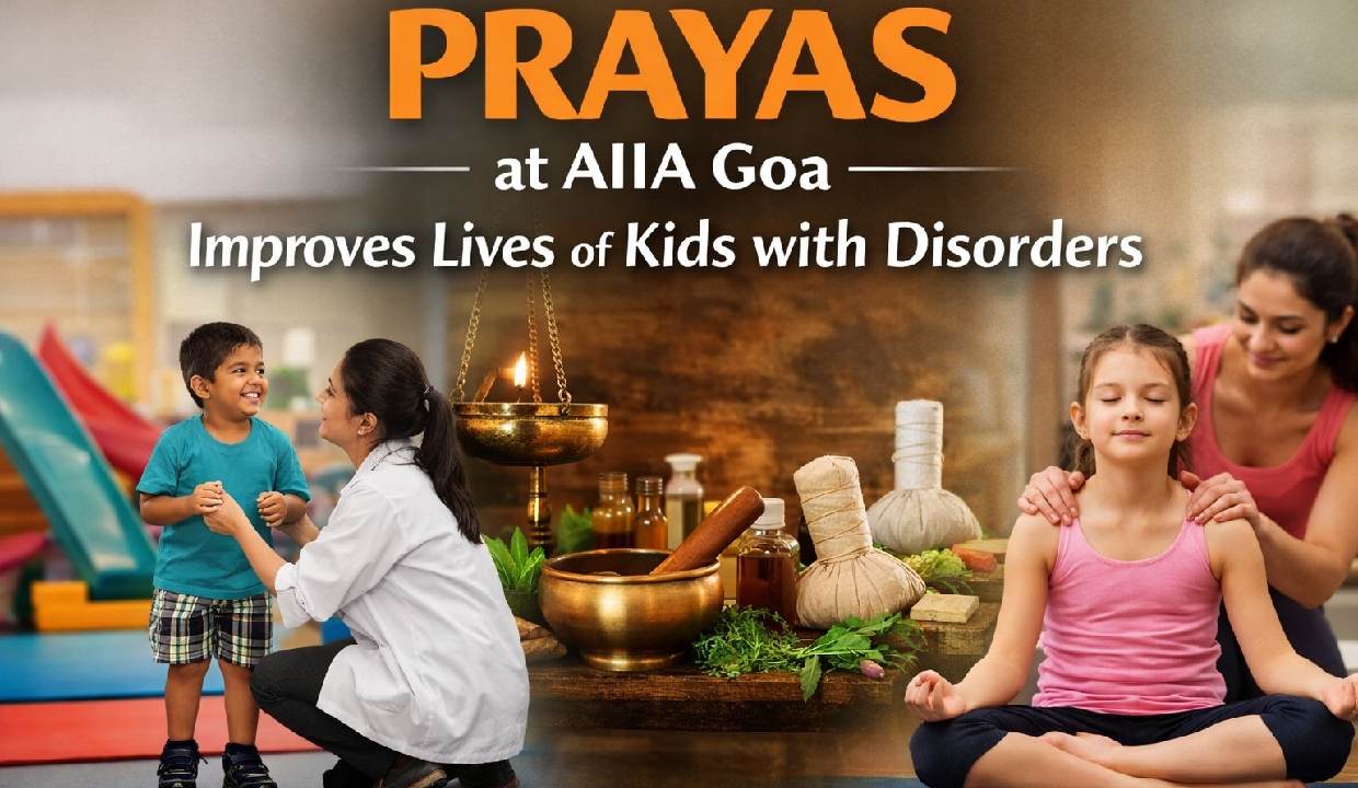 PRAYAS at AIIA Goa improves lives of kids with disorders