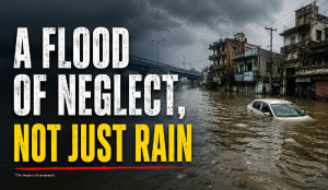 A flood of neglect, not just rain