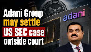 Adani Group may settle US SEC case outside court