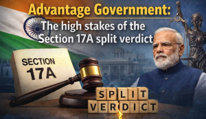 Advantage Government: The high stakes of the Section 17A split verdict