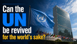 Can the UN be revived for the world’s sake?