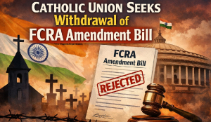 Catholic union seeks withdrawal of FCRA Amendment Bill