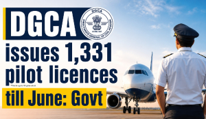 DGCA issues 1,331 pilot licences till June: Govt