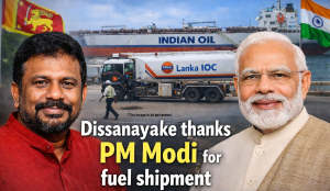 Dissanayake thanks PM Modi for fuel shipment