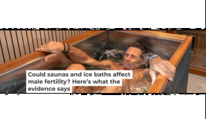 Do saunas and cold plunges really boost male fertility? Here's what science says