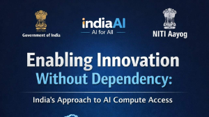 Enabling Innovation Without Dependency: India’s Approach to AI Compute Access
