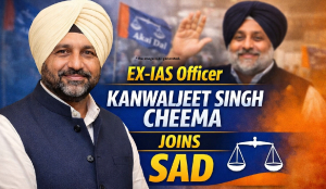EX- IAS officer Kanwaljeet Singh Cheema joins SAD