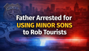 Father arrested for using minor sons to rob tourists