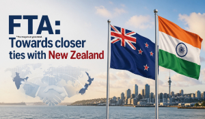 FTA: Towards closer ties with New Zealand