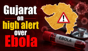 Gujarat on high alert over Ebola