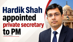 Hardik Shah appointed private secretary to PM