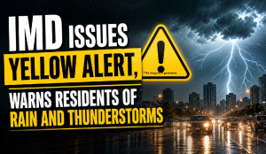 IMD issues yellow alert, warns residents of rain and thunderstorms