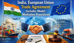 India, European Union trade agreement includes model mediation procedures