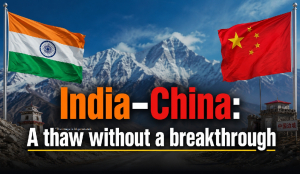 India-China: A thaw without a breakthrough