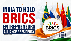 India to hold BRICS Entrepreneurs Alliance presidency