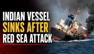 Indian vessel sinks after Red Sea attack