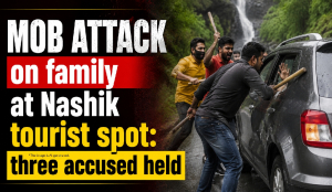 Mob attack on family at Nashik tourist spot: three accused held