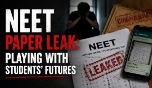 NEET paper leak: Playing with students’ futures