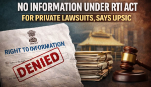 No information under RTI Act for private lawsuits, says UPSIC