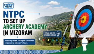 NTPC to set up archery academy in Mizoram