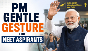 PM gentle gesture for NEET aspirants