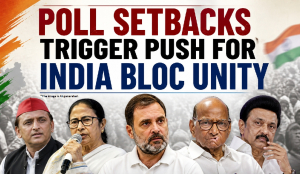 Poll setbacks trigger push for INDIA bloc unity