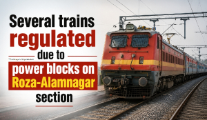 Several trains regulated due to power blocks on Roza-Alamnagar section