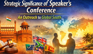 Strategic significance of speaker’s conference: An outreach to Global South