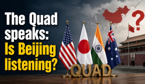 The Quad speaks: Is Beijing listening?