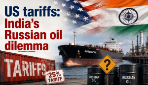 US tariffs: India’s Russian oil dilemma