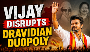 Vijay disrupts Dravidian duopoly