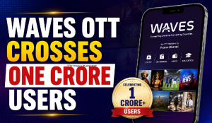 WAVES OTT crosses one crore users