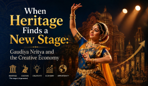 When Heritage Finds a New Stage: Gaudiya Nritya and the Creative Economy