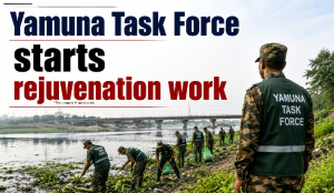 Yamuna Task Force starts rejuvenation work